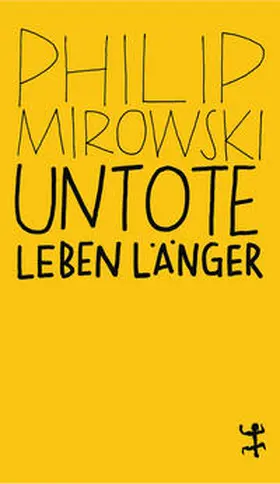 Mirowski |  Untote leben länger | Buch |  Sack Fachmedien