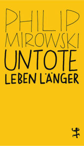 Mirowski | Untote leben länger | Buch | 978-3-95757-813-6 | sack.de