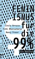 Arruzza / Bhattacharya / Fraser |  Feminismus für die 99% | eBook | Sack Fachmedien