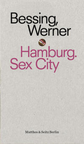Bessing | Hamburg. Sex City | Buch | 978-3-95757-856-3 | sack.de