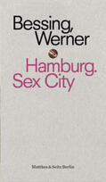 Bessing |  Hamburg. Sex City | Buch |  Sack Fachmedien