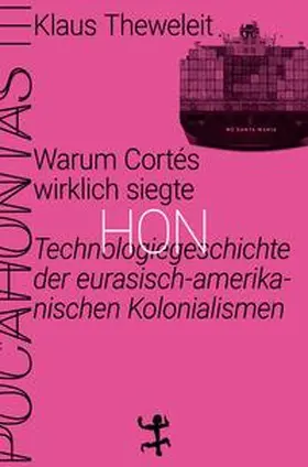 Theweleit |  Warum Cortés wirklich siegte | Buch |  Sack Fachmedien