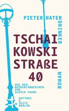 Waterdrinker |  Tschaikowskistraße 40 | Buch |  Sack Fachmedien