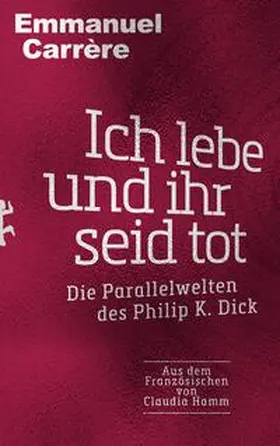 Carrère / Carre`re | Ich lebe und ihr seid tot | Buch | 978-3-95757-881-5 | www.sack.de