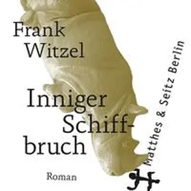 Witzel |  Inniger Schiffbruch | Sonstiges |  Sack Fachmedien