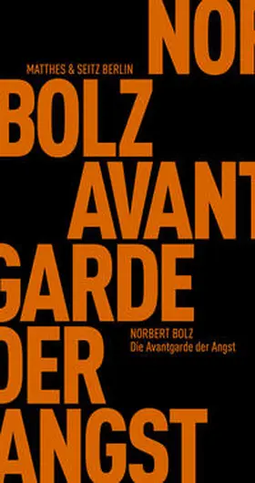 Bolz |  Die Avantgarde der Angst | Buch |  Sack Fachmedien