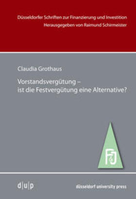Grothaus | Grothaus, C: Vorstandsvergütung -ist die Festvergütung | Buch | 978-3-95758-024-5 | sack.de