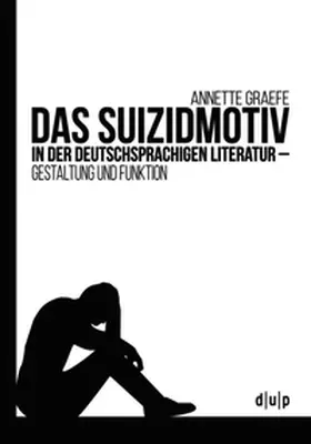 Graefe-Ewald |  Das Suizidmotiv in der deutschsprachigen Literatur | Buch |  Sack Fachmedien