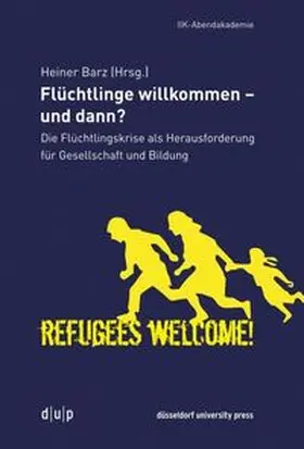 Barz |  Flüchtlinge willkommen - und dann? | Buch |  Sack Fachmedien