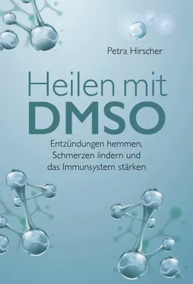 Hirscher |  Heilen mit DMSO | eBook | Sack Fachmedien