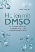 Hirscher |  Heilen mit DMSO | Buch |  Sack Fachmedien