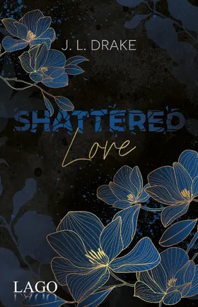 Drake |  Shattered Love | Buch |  Sack Fachmedien