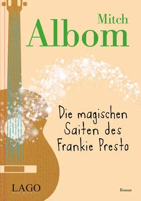 Albom |  Die magischen Saiten des Frankie Presto | eBook | Sack Fachmedien