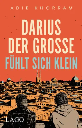 Khorram |  Darius der Große fühlt sich klein | eBook | Sack Fachmedien