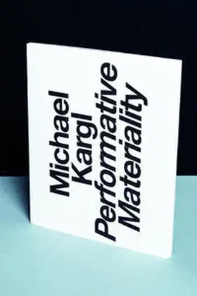 Kargl |  Performative Materiality | Buch |  Sack Fachmedien