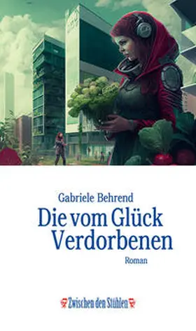 Behrend |  Die vom Glück Verdorbenen | Buch |  Sack Fachmedien