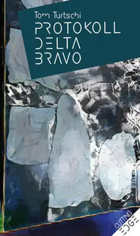 Turtschi |  PROTOKOLL DELTA BRAVO | Buch |  Sack Fachmedien