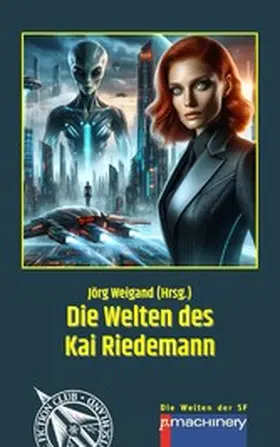 Riedemann / Weigand |  DIE WELTEN DES KAI RIEDEMANN | eBook | Sack Fachmedien