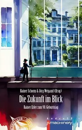 Schorm / Weigand |  DIE ZUKUNFT IM BLICK | eBook | Sack Fachmedien
