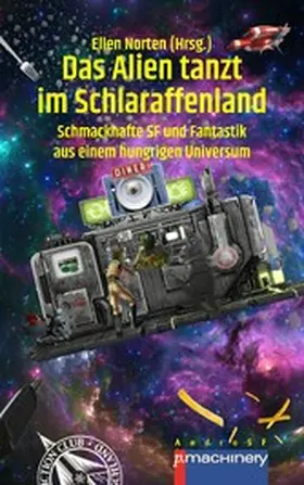 Norten |  DAS ALIEN TANZT IM SCHLARAFFENLAND | eBook | Sack Fachmedien