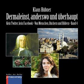 Hübner |  DERMALEINST, ANDERSWO UND ÜBERHAUPT | eBook | Sack Fachmedien