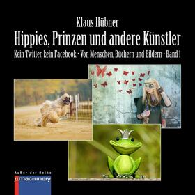 Hübner |  HIPPIES, PRINZEN UND ANDERE KÜNSTLER | eBook | Sack Fachmedien