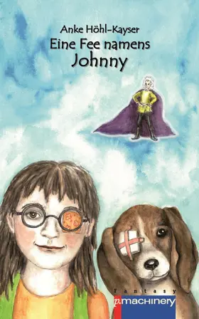 Höhl-Kayser |  Eine Fee namens Johnny | eBook | Sack Fachmedien