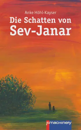 Höhl-Kayser |  Die Schatten von Sev-Janar | eBook | Sack Fachmedien