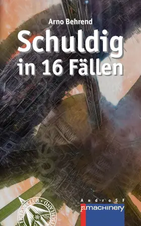 Behrend |  Schuldig in 16 Fällen | eBook | Sack Fachmedien