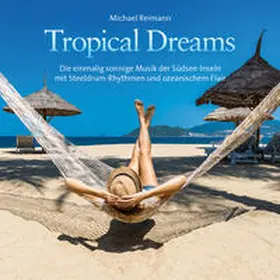  Tropical Dreams | Sonstiges |  Sack Fachmedien
