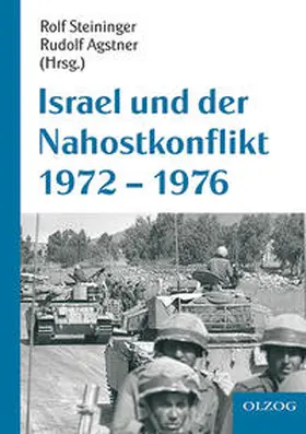 Steininger / Agstner |  Israel und der Nahostkonflikt 1972-1976 | Buch |  Sack Fachmedien