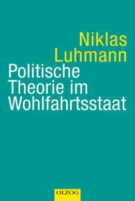 Luhmann |  Politische Theorie im Wohlfahrtsstaat | Buch |  Sack Fachmedien