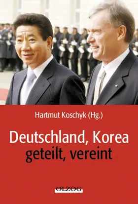 Koschyk |  Deutschland, Korea - geteilt, vereint | Buch |  Sack Fachmedien