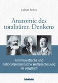 Fritze |  Fritze, L: Anatomie des totalitären Denkens | Buch |  Sack Fachmedien