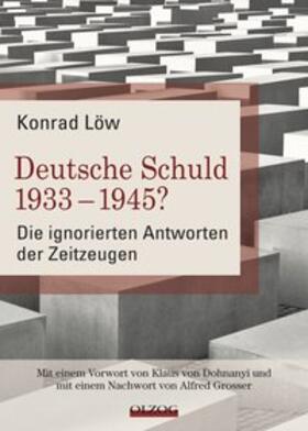 Löw | Löw, K: Deutsche Schuld 1933 - 1945? | Buch | 978-3-95768-082-2 | sack.de