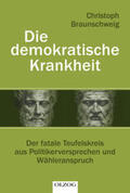 Braunschweig |  Die demokratische Krankheit | Buch |  Sack Fachmedien