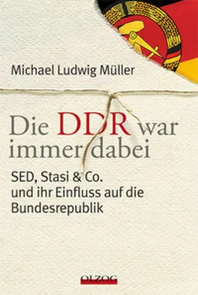 Müller | Die DDR war immer dabei | Buch | 978-3-95768-101-0 | www.sack.de
