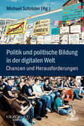 Schröder |  Politik und politische Bildung in der digitalen Welt | Buch |  Sack Fachmedien