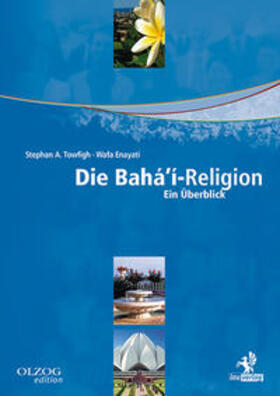 Towfigh / Enayati | Die Bahá'í-Religion | Buch | 978-3-95768-121-8 | sack.de