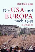 Steininger |  Die USA und Europa nach 1945 in 38 Kapiteln | eBook | Sack Fachmedien