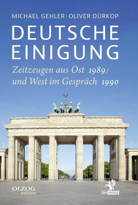 Gehler / Dürkop | Deutsche Einigung 1989/1990 | E-Book | sack.de