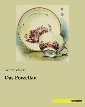 Lehnert |  Das Porzellan | Buch |  Sack Fachmedien