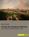 Schäfer |  Chronik der Dresdener Elbbrücke | Buch |  Sack Fachmedien