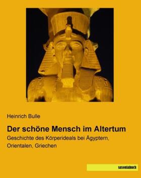 Bulle |  Der schöne Mensch im Altertum | Buch |  Sack Fachmedien