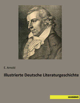 Arnold |  Illustrierte Deutsche Literaturgeschichte | Buch |  Sack Fachmedien