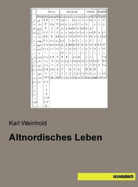 Weinhold |  Altnordisches Leben | Buch |  Sack Fachmedien