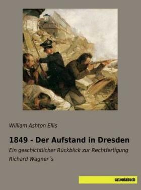 Ellis |  1849 - Der Aufstand in Dresden | Buch |  Sack Fachmedien