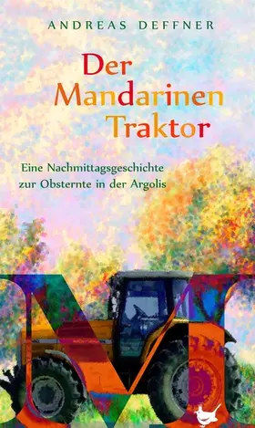 Deffner |  Der Mandarinentraktor | eBook | Sack Fachmedien