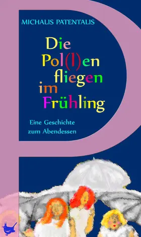 Patentalis |  Die Pol(l)en fliegen im Frühling | eBook | Sack Fachmedien
