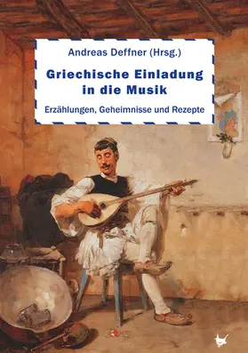 Deffner / Altanis-Protzer / Greckoe |  Griechische Einladung in die Musik | eBook | Sack Fachmedien